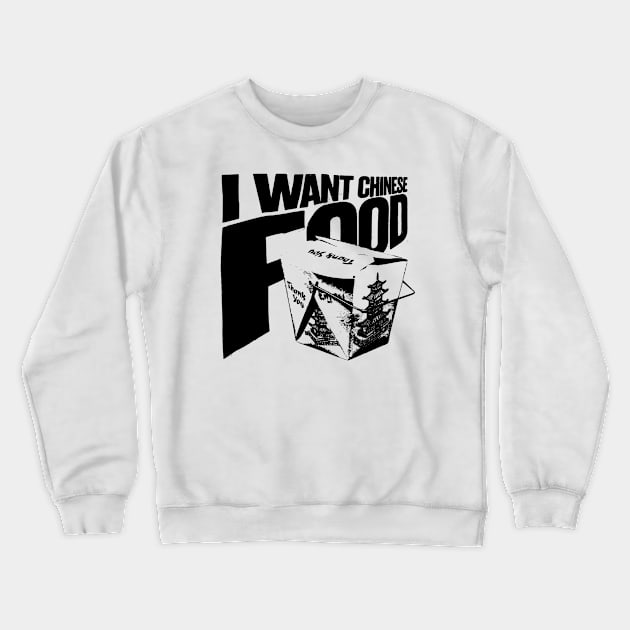 I want Chinese Food Crewneck Sweatshirt by Spenceless Designz